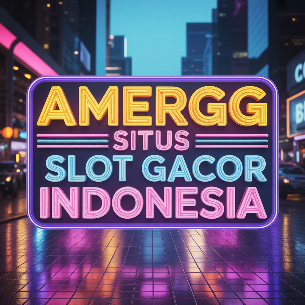 AMERGG Situs Slot Gacor Indonesia
